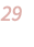 29 